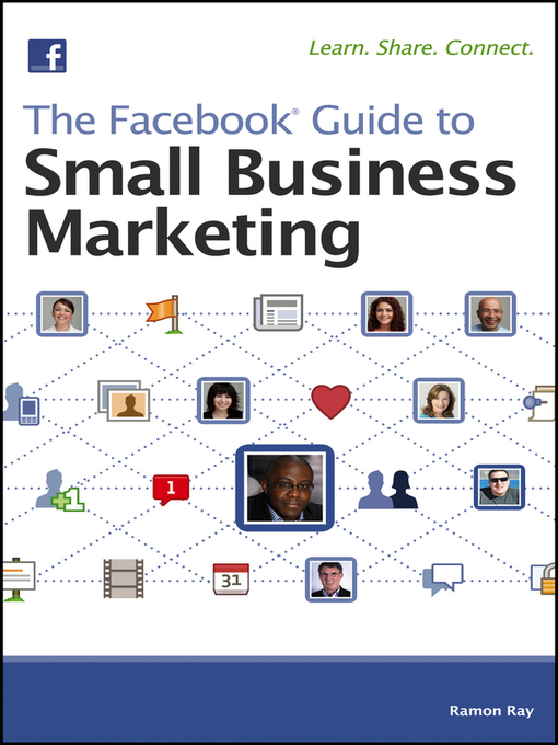 Title details for The Facebook Guide to Small Business Marketing by Ramon Ray - Available